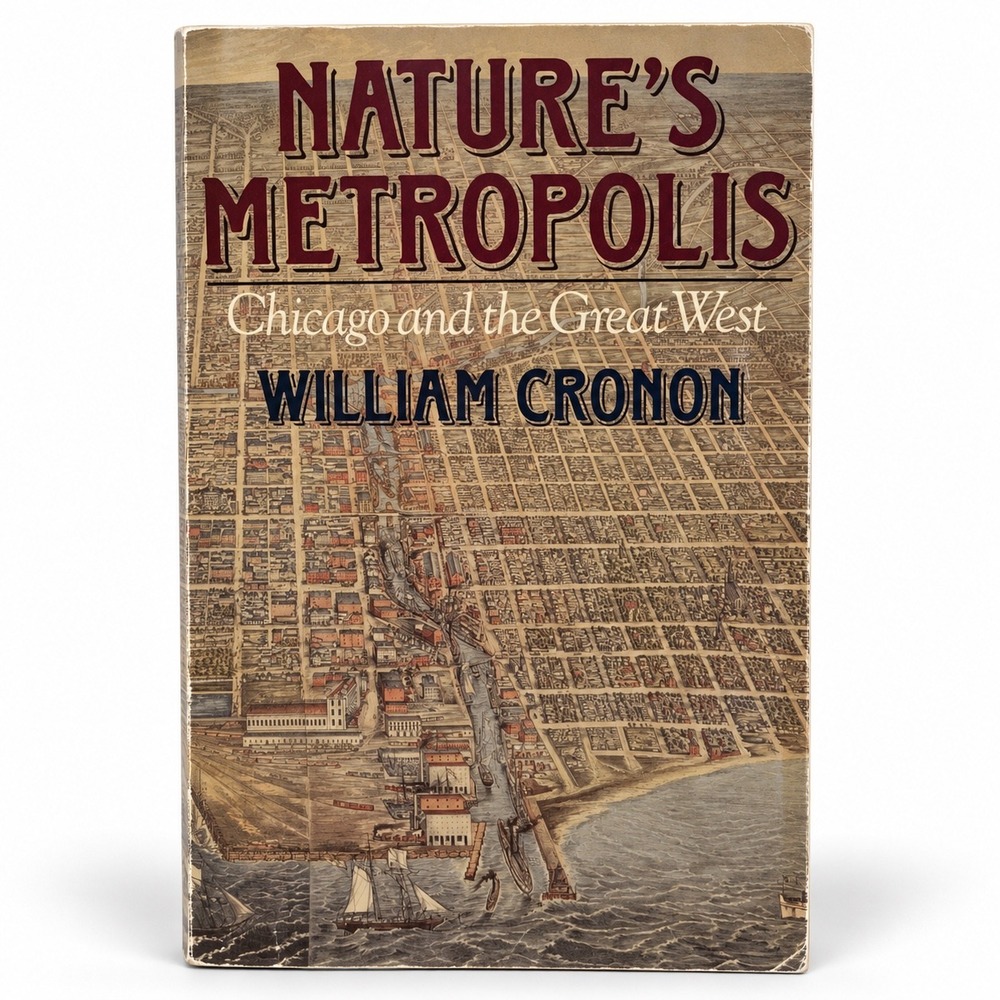 Nature's Metropolis Chicago Great West William Cronon 1992 Paperback 0393308731